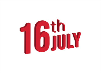 16th july ,  Daily calendar time and date schedule symbol. Modern design, 3d rendering. White background. 