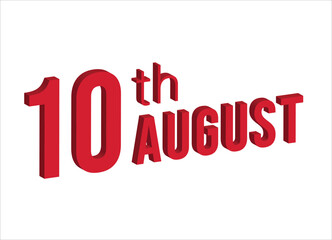 10th august ,  Daily calendar time and date schedule symbol. Modern design, 3d rendering. White background. 