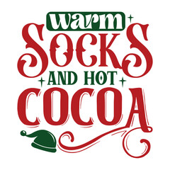 Warm Socks and Hot Cocoa, Christmas SVG design Template, Christmas SVG Design, Christmas SVG Bundle.