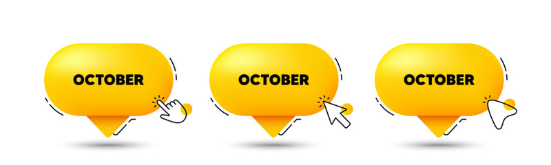 October month icon. Click here buttons. Event schedule Oct date. Meeting appointment planner. October speech bubble chat message. Talk box infographics. Vector