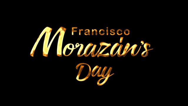 Francisco Morazan's Day Text Animation in Gold Color. Great for Francisco Morazán's Day Celebrations, for banner, social media feed wallpaper stories