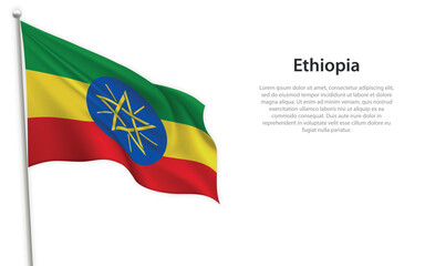 Waving flag of Ethiopia on white background. Template for independence day