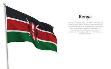 Waving flag of Kenya on white background. Template for independence day
