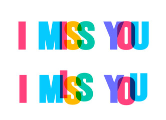 I miss you colorful lettering text font typography vector banner design template. colorful message and colorful big letters.