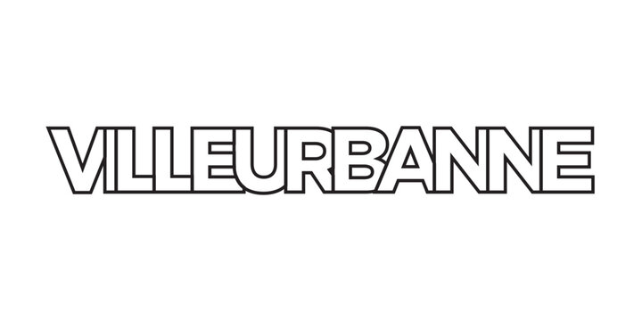 Villeurbanne in the France emblem. The design features a geometric style, vector illustration with bold typography in a modern font. The graphic slogan lettering.