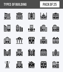 25 Types Of Building Glyph icons pack. vector illustration.