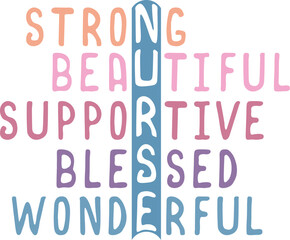 Strong Beautiful Supportive Blessed Wonderful nurse svg sublimation vector graphic T-shirt design, Nurse Qualities Svg, Supportive Svg, Blessed Nurse Svg, Wonderful Nurse Vector, Medical Quote