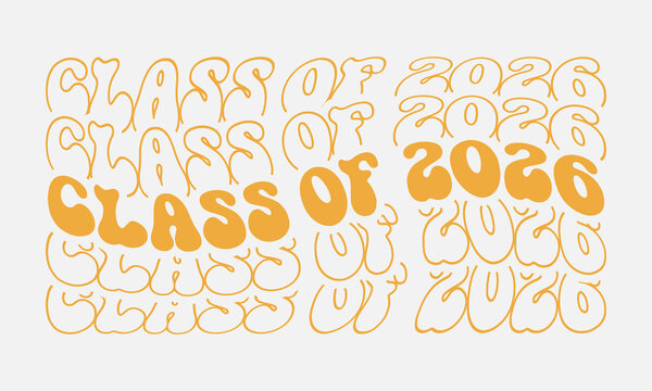 Class of 2026 Graduation quote phrase retro wavy groovy typography sublimation on white background
