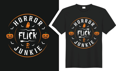Horror flick junkie t-shirt design.
