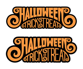 Halloween and trick or treat text banner with groovy typography design. Lettering vector art for poster, banner, flyer, party invitation.