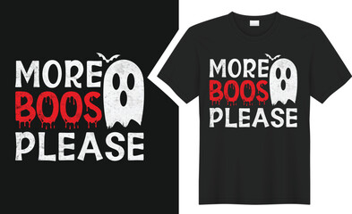 More boos please t shirt design.