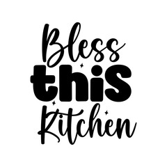Bless This Kitchen