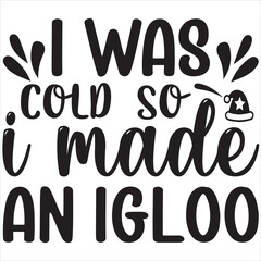 I was cold so i made an igloo