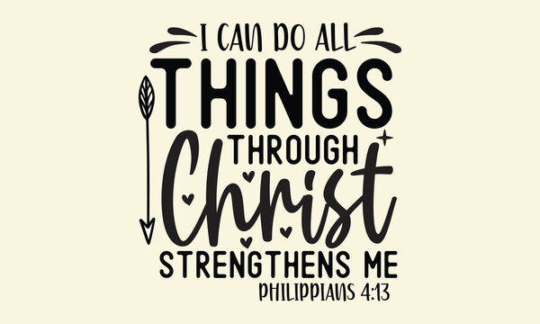 I can do all things through christ strengthens me philippians 4 13