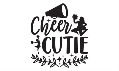 Cheer Cutie - Cheerleading SVG Design, typography vector, used for poster, simple, lettering  For stickers, mugs, etc.