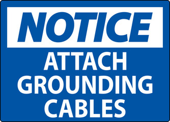Notice Sign Attach Grounding Cables