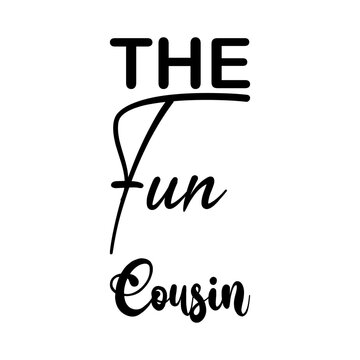 the fun cousin black letter quote