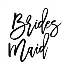 Stylish , fashionable  and awesome bridal party  typography art and illustrator