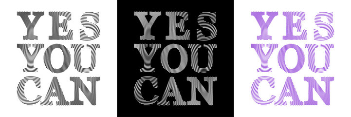 Yes you can. Seth motivational handwritten quote. Hand lettering. Modern line calligraphy. Vector illustration.