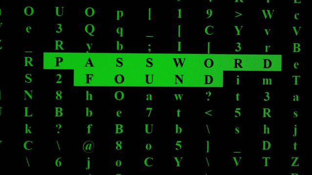 Green Text PASSWORD FOUND and random characters on black screen