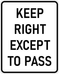 Vector graphic of a usa Keep Right Except to Pass MUTCD highway sign. It consists of the wording Keep Right Except to Pass contained in a white rectangle