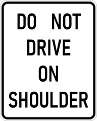 Vector graphic of a usa Do Not Drive on Shoulder MUTCD highway sign. It consists of the wording Do Not Drive on Shoulder contained in a white rectangle