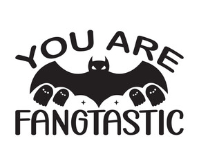 You Are Fangtastic SVG, Halloween T-Shirt, Halloween Vector, Halloween Quote, Pumpkin SVG, Sarcastic, Cut File For Cricut And Silhouette, Hocus Pocus, October T-shirt, Teacher T-Shirt