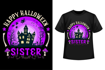 Happy Halloween sister - Halloween t-shirt design template.