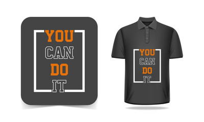 Corporate you can do it typography T-shirt Design, motivational typography t-shirt design, inspirational quotes t-shirt design, streetwear t-shirt design