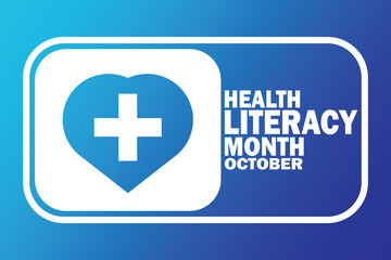 Obraz premium Health Literacy Month October. Vector illustration. Suitable for greeting card, poster and banner.