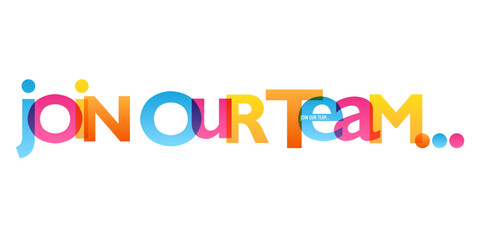 JOIN OUR TEAM... colorful vector typography banner