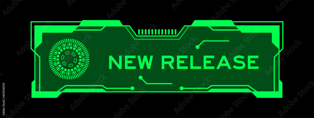 Canvas Prints Green color of futuristic hud banner that have word new release on user interface screen on black background