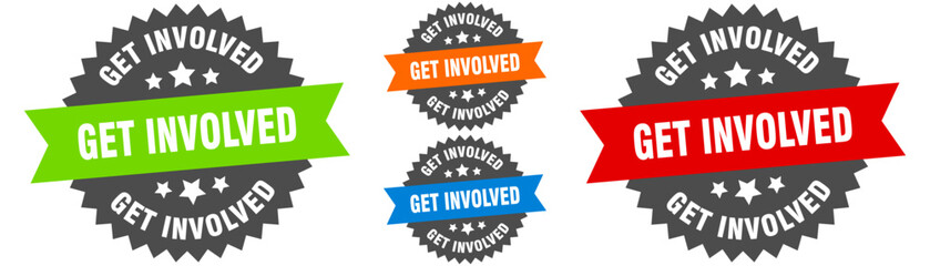 get involved sign. round ribbon label set. Seal
