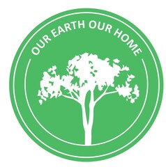 Our earth our home. Green sign, emblem, market, banner, sticker