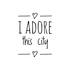 ''I Adore This City'' Lettering