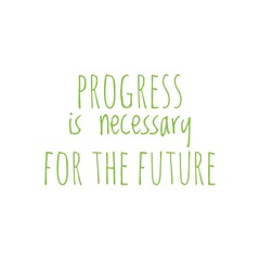 ''Progress is necessary for the future'' Quote, Inspirational Lettering, Ideal for Company Web Design