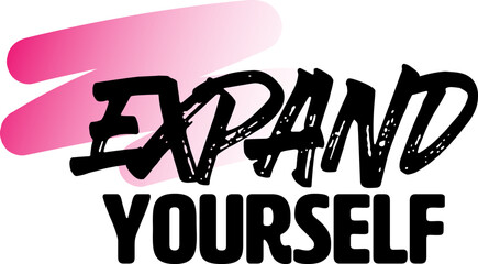 "Expand Yourself". Inspirational and Motivational Quotes Vector. Suitable For All Needs Both Digital and Print, Example : Cutting Sticker, Poster, and Various Other.
