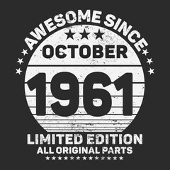 Obraz premium Awesome Since 1961. Vintage Retro Birthday Vector, Birthday gifts for women or men, Vintage birthday shirts for wives or husbands, anniversary T-shirts for sisrn In january 1950