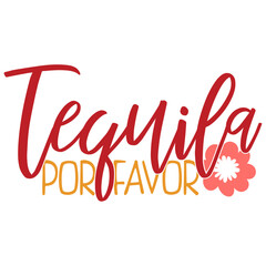 Tequila Por Favor - Cinco De Mayo Illustration