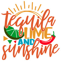 Tequila Lime And Sunshine - Cinco De Mayo Illustration