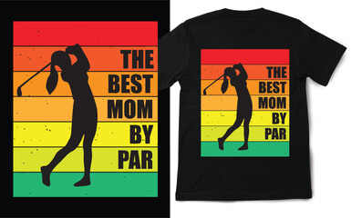 The best Mom by par Golfer T Shirt Design, Vector art design, design file for t-shirt. SVG, EPS cuttable design file