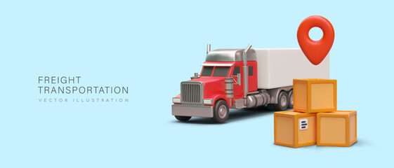 Freight transportation. Realistic truck, stack of boxes, red geotag. Delivery of goods to another city, country. Advertising banner with text. Logistics business concept