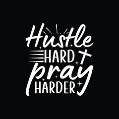 hustle hard pray harder