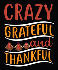 Crazy grateful and thankful vector design