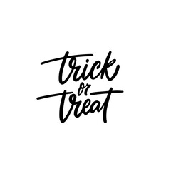 Trick or treat black color lettering phrase sign.