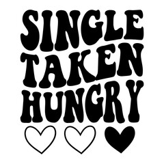 Single Taken Hungry Svg