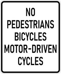 Vector graphic of a usa No Pedestrians, bicycles, Motor-Driven Cycles MUTCD highway sign. It consists of the wording No Pedestrians, bicycles, Motor-Driven Cycles contained in a white rectangle