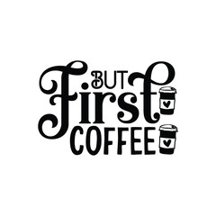 but first coffee