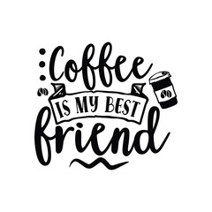 coffee is my best friend