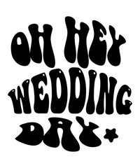 Oh Hey Wedding Day Retro SVG